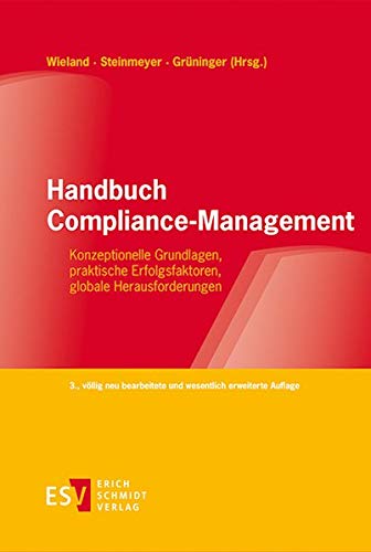 Handbuch Compliance-Management: Konzeptionelle Grundlagen, praktische Erfolgsfaktoren, globale Herausforderungen von Schmidt, Erich Verlag